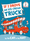 If I Drove an Ice Cream Truck--by the Cat in the Hat - 9780593706275 by Random House, 9780593706275