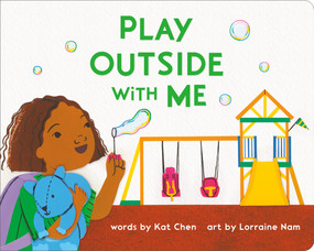 Play Outside with Me by Kat Chen, Lorraine Nam, 9780593659731