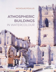 Atmospheric Buildings in Watercolour by Nicholas Poullis, 9781800920422