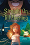 Straight On Till Morning (A Twisted Tale Graphic Novel) by Stephanie Kate Strohm, Noor Sofi, Liz Braswell, 9781368068147