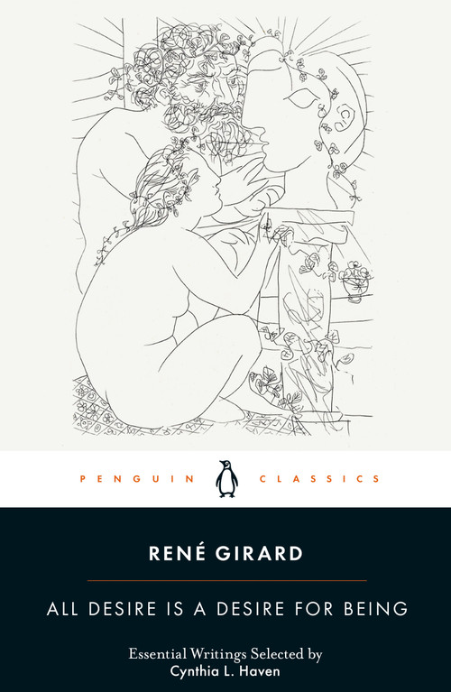 All Desire Is a Desire for Being by René Girard, Cynthia L. Haven, Cynthia L. Haven, Cynthia L. Haven, 9780241543238