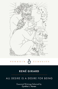 All Desire Is a Desire for Being by René Girard, Cynthia L. Haven, Cynthia L. Haven, Cynthia L. Haven, 9780241543238