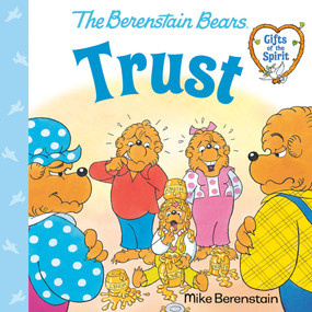 Trust (Berenstain Bears Gifts of the Spirit) - 9780593302439 by Mike Berenstain, 9780593302439