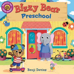 Bizzy Bear: Preschool ((Interactive Classroom Board Book for Toddlers - With Sturdy Tabs and Slides to Push and Pull)) by Benji Davies, 9781536234817