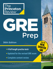 Princeton Review GRE Prep, 36th Edition (4 Practice Tests + Review & Techniques + Online Features) by The Princeton Review, 9780593517840