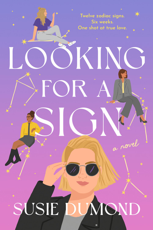Looking for a Sign (A Novel) by Susie Dumond, 9780593596272