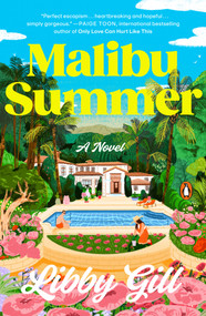 Malibu Summer (A Novel) by Libby Gill, 9780143137924