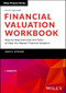 Financial Valuation Workbook (Step-by-Step Exercises and Tests to Help You Master Financial Valuation) - 9781119880974 by James R. Hitchner, 9781119880974