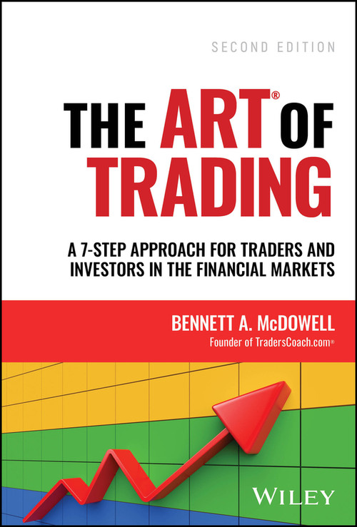 The ART of Trading (A 7-Step Approach for Traders and Investors in the Financial Markets) by Bennett A. McDowell, 9781394171743