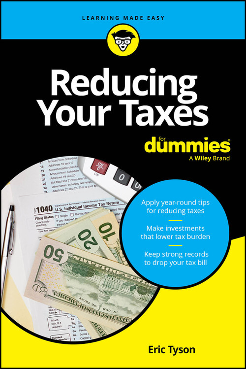 Reducing Your Taxes For Dummies by Eric Tyson, 9781394245727