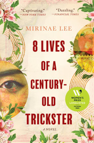 8 Lives of a Century-Old Trickster (A Novel) - 9780063240438 by Mirinae Lee, 9780063240438