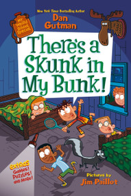 My Weird School Special: There's a Skunk in My Bunk! - 9780063257207 by Dan Gutman, Jim Paillot, 9780063257207
