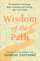Wisdom of the Path (The Beautiful and Bumpy Ride to Healing and Trusting Our Inner Guide) by Yasmine Cheyenne, 9780063315006