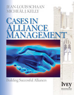 Cases in Alliance Management (Building Successful Alliances) by Jean-Louis Schaan, Micheál J. Kelly, 9781412940290
