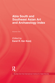 Abia South and Southeast Asian Art and Archaeology Index - 9781138965690 by Karel R. Van Kooij, 9781138965690