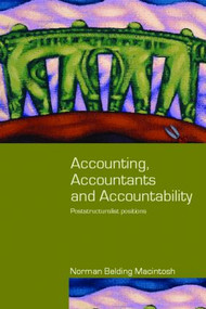 Accounting, Accountants and Accountability - 9780415384506 by Norman Macintosh, 9780415384506
