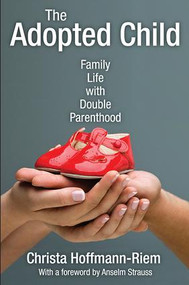 The Adopted Child (Family Life with Double Parenthood) - 9781412862967 by Christa Hoffmann-Riem, 9781412862967