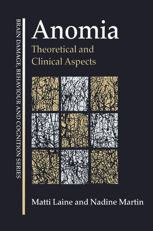 Anomia (Theoretical and Clinical Aspects) - 9780415645881 by Matti Laine, Nadine Martin, 9780415645881