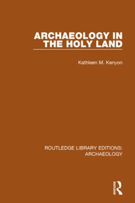 Archaeology in the Holy Land - 9781138817968 by Kathleen M. Kenyon, 9781138817968