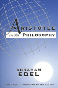 Aristotle and His Philosophy by Abraham Edel, 9781560008361