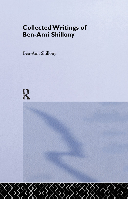 Ben-Ami Shillony - Collected Writings by Ben-Ami Shillony, 9781138971066