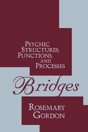 Bridges (Psychic Structures, Functions, and Processes) - 9781560008194 by Rosemary Gordon, 9781560008194