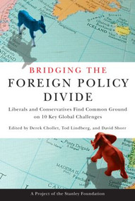 Bridging the Foreign Policy Divide by Derek Chollet, Tod Lindberg, David Shorr, 9780415962278