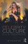 Celebrity Culture (Second Edition) by Ellis Cashmore, 9780415631112