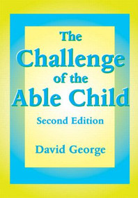 The Challenge of the Able Child - 9781853463464 by David George, 9781853463464