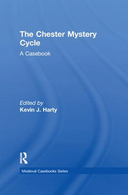 The Chester Mystery Cycle (A Casebook) - 9781138868946 by Kevin J. Harty, 9781138868946