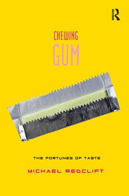 Chewing Gum (The Fortunes of Taste) - 9781138970243 by Michael Redclift, 9781138970243