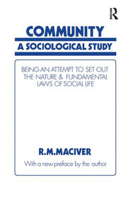 Community (A Sociological Study, Being an Attempt to Set Out Native & Fundamental Laws) - 9781138971202 by Robert M MacIver, 9781138971202
