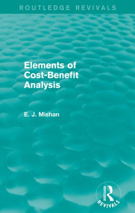 Elements of Cost-Benefit Analysis (Routledge Revivals) - 9781138852471 by E. Mishan, 9781138852471