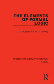 The Elements of Formal Logic - 9780367426200 by G. E. Hughes, D. G. Londey, 9780367426200