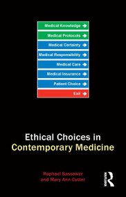 Ethical Choices in Contemporary Medicine (Integrative Bioethics) - 9781844651061 by Mary Ann Gardell Cutter, Raphael Sassower, 9781844651061