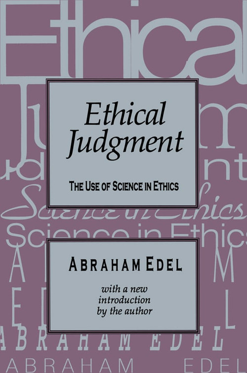 Ethical Judgment (The Use of Science in Ethics) by Abraham Edel, 9781560007944