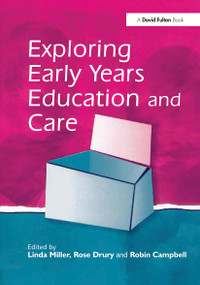 Exploring Early Years Education and Care - 9781853468483 by Linda Miller, Rose Drury, Robin Campbell, 9781853468483