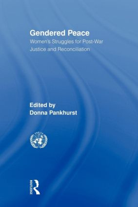 Gendered Peace (Women's Struggles for Post-War Justice and Reconciliation) - 9780415874489 by Donna Pankhurst, 9780415874489