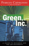 Green Inc. (Guide to Business and the Environment) - 9781853832505 by Frances Cairncross, 9781853832505