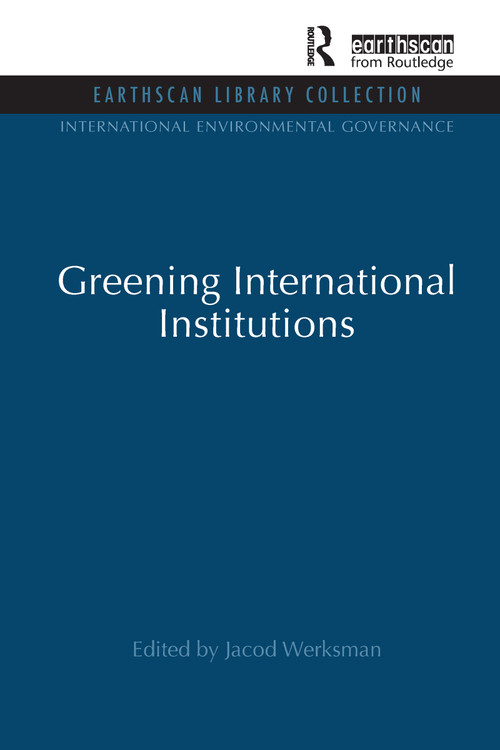 Greening International Institutions - 9781138975514 by Jacob Werksman, 9781138975514