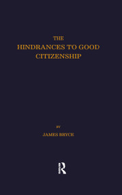Hindrances to Good Citizenship by James Bryce, 9781560006480