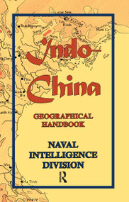 Indo-China (Geographical Handbook) - 9781138972612 by Naval Intelligence Division, 9781138972612