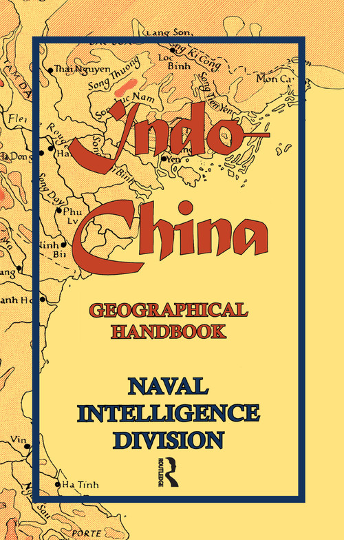 Indo-China (Geographical Handbook) - 9781138972612 by Naval Intelligence Division, 9781138972612