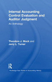 Internal Accounting Control Evaluation and Auditor Judgement (An Anthology) - 9781138972834 by Theodore J. Mock, Jerry L. Turner, 9781138972834