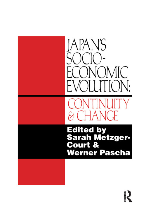 Japan's Socio-Economic Evolution (Continuity and Change) - 9781138973732 by Sarah Metzger-Court, Werner Pascha, 9781138973732