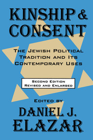 Kinship and Consent (Jewish Political Tradition and Its Contemporary Uses) - 9781560009337 by Martin Daly, 9781560009337