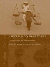 Labour in Southeast Asia (Local Processes in a Globalised World) - 9780415405997 by Becky Elmhirst, Ratna Saptari, 9780415405997