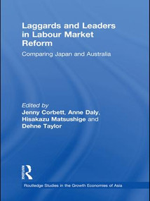 Laggards and Leaders in Labour Market Reform (Comparing Japan and Australia) - 9781138992986 by Jenny Corbett, Anne Daly, Hisakazu Matsushige, Dehne Taylor, 9781138992986