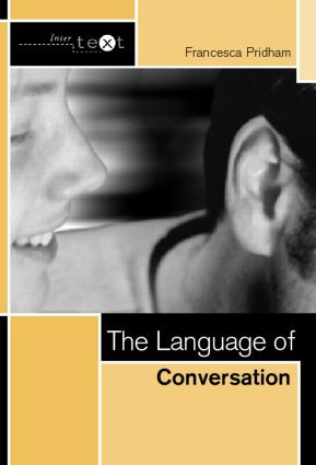 The Language of Conversation - 9780415229647 by Francesca Pridham, 9780415229647