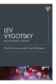 Lev Vygotsky (Classic Edition) (Revolutionary Scientist) - 9781848726802 by Fred Newman, Lois Holzman, 9781848726802